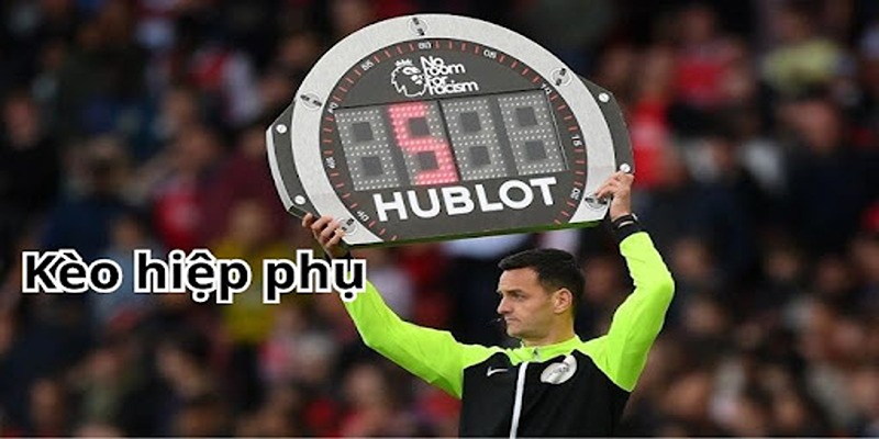 Kèo Hiệp Phụ Là Gì? Cẩm Nang Cược Kèo Phụ Người Tại 78Win